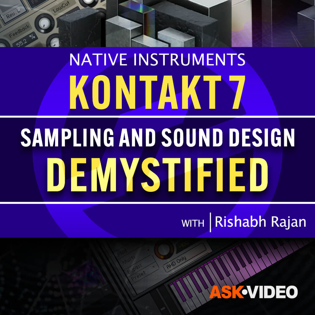 Download Ask Video Kontakt 7 301 Sampling and Sound Design Demystified  TUTORiAL - Sample Drive